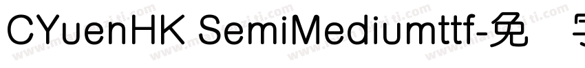 CYuenHK SemiMediumttf字体转换
